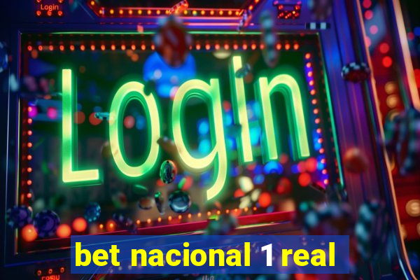 bet nacional 1 real